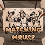 Matching Mouse